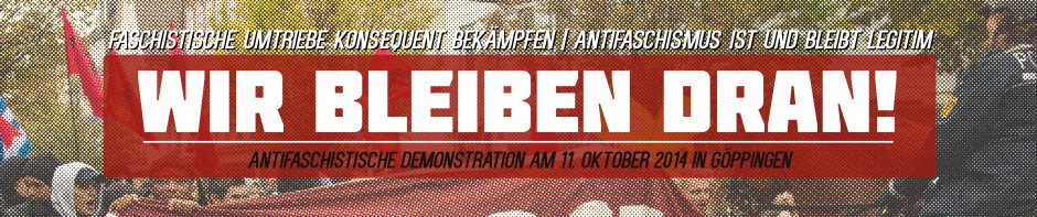 Dran bleiben! Antifaschistische Demonstration in Göppingen