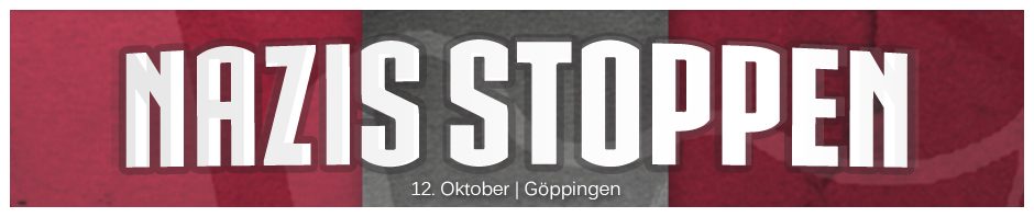 12.10. Göppingen – Nazis stoppen!